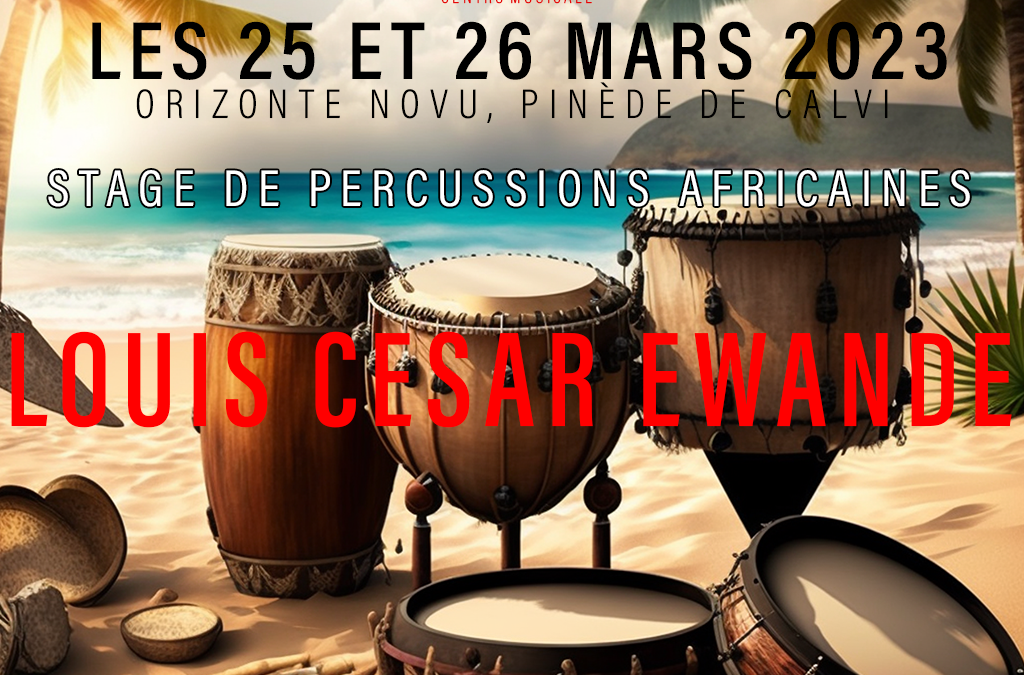 Louis Cesar EWANDE – Stage de percussions africaines et Concert